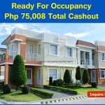 READY FOR OCCUPANCY DIANA! PHP 75,008 TOTAL CASH OUT! EXTENDED TIL DEC 30, 2016 ONLY!