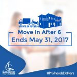MOVE IN AFTER 6 MONTHS ENDS MAY 31,2017